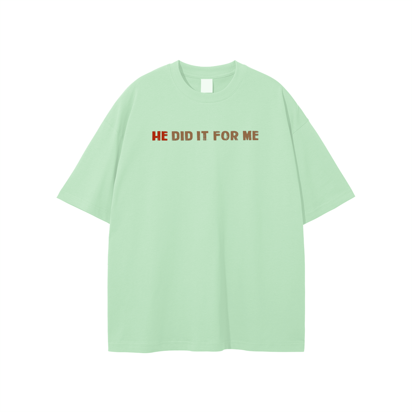 He Did It For Me Unisex T-shirt - Image 7