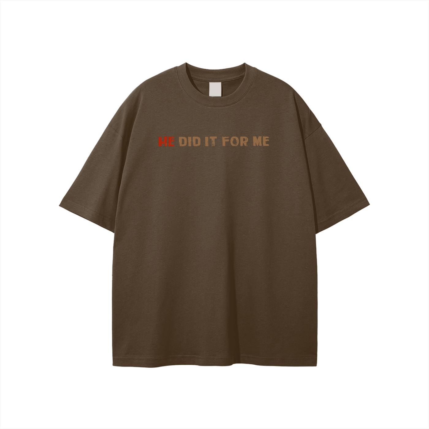 He Did It For Me Unisex T-shirt - Image 33