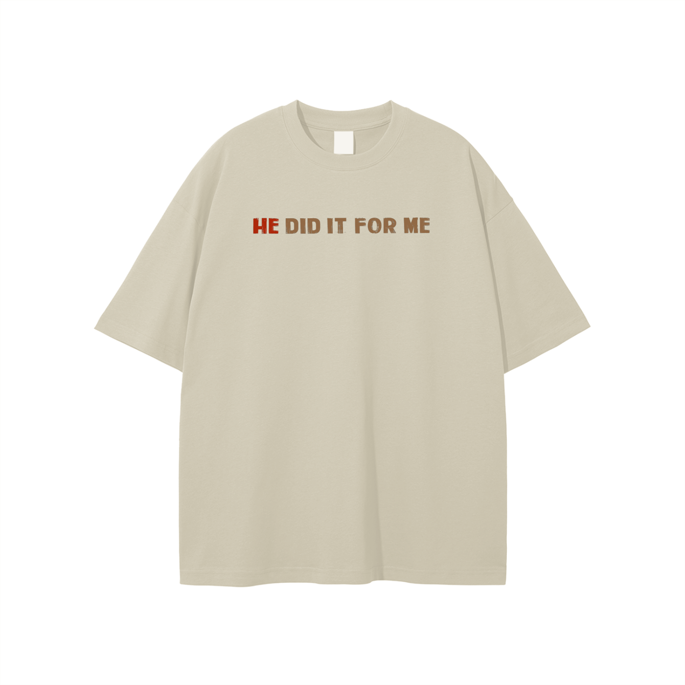 He Did It For Me Unisex T-shirt - Image 15