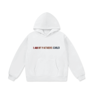 I Am My Fathers Child Oversize Heavyweight Fleece Hoodie - 460 GSM