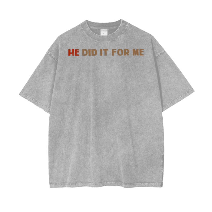 (HE Did It For Me) Acid Wash Oversize T-Shirt - 250 GSM - Image 5