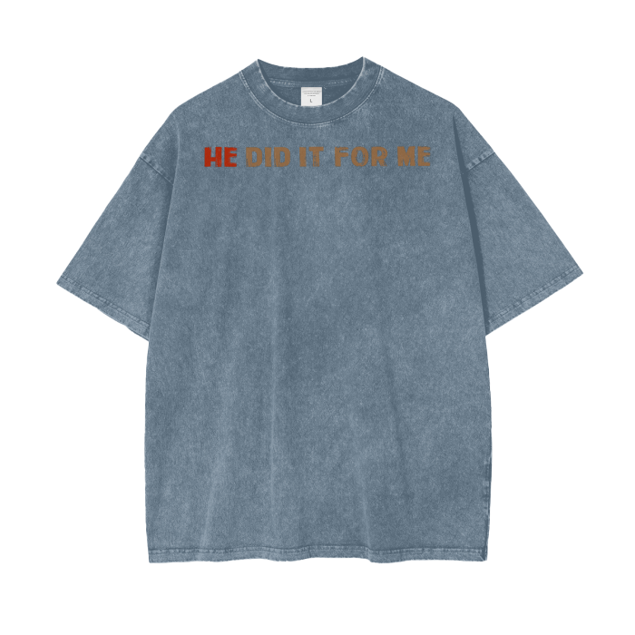 (HE Did It For Me) Acid Wash Oversize T-Shirt - 250 GSM - Image 21