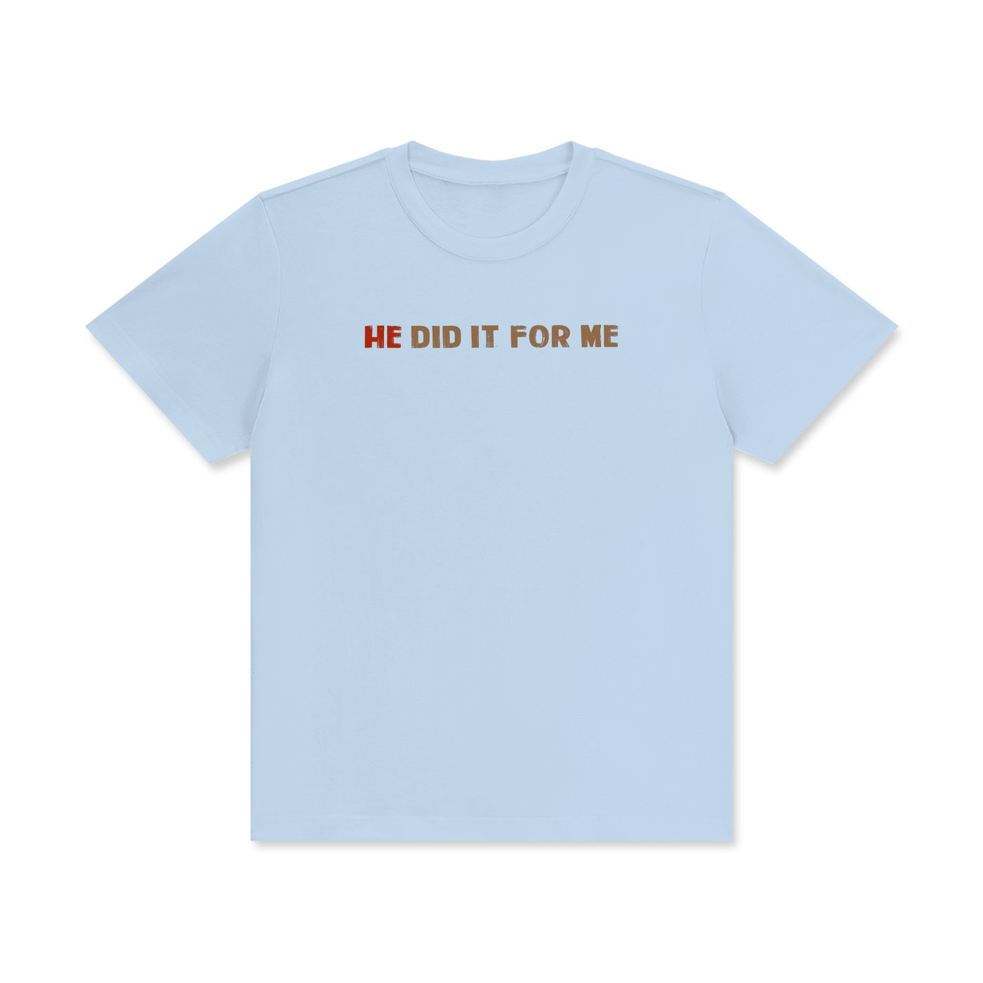 He Did It For Me Unisex Classic Crew Neck Cotton T-Shirt - Image 19