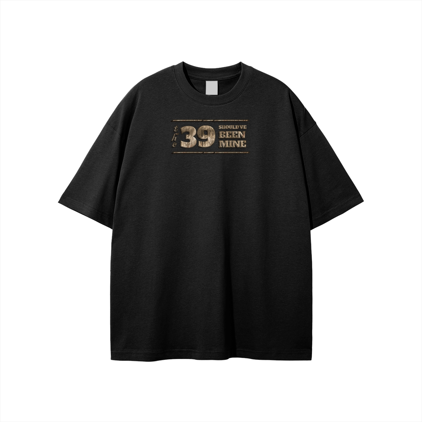 (The 39 Shouldve been mine) Unisex T-shirt
