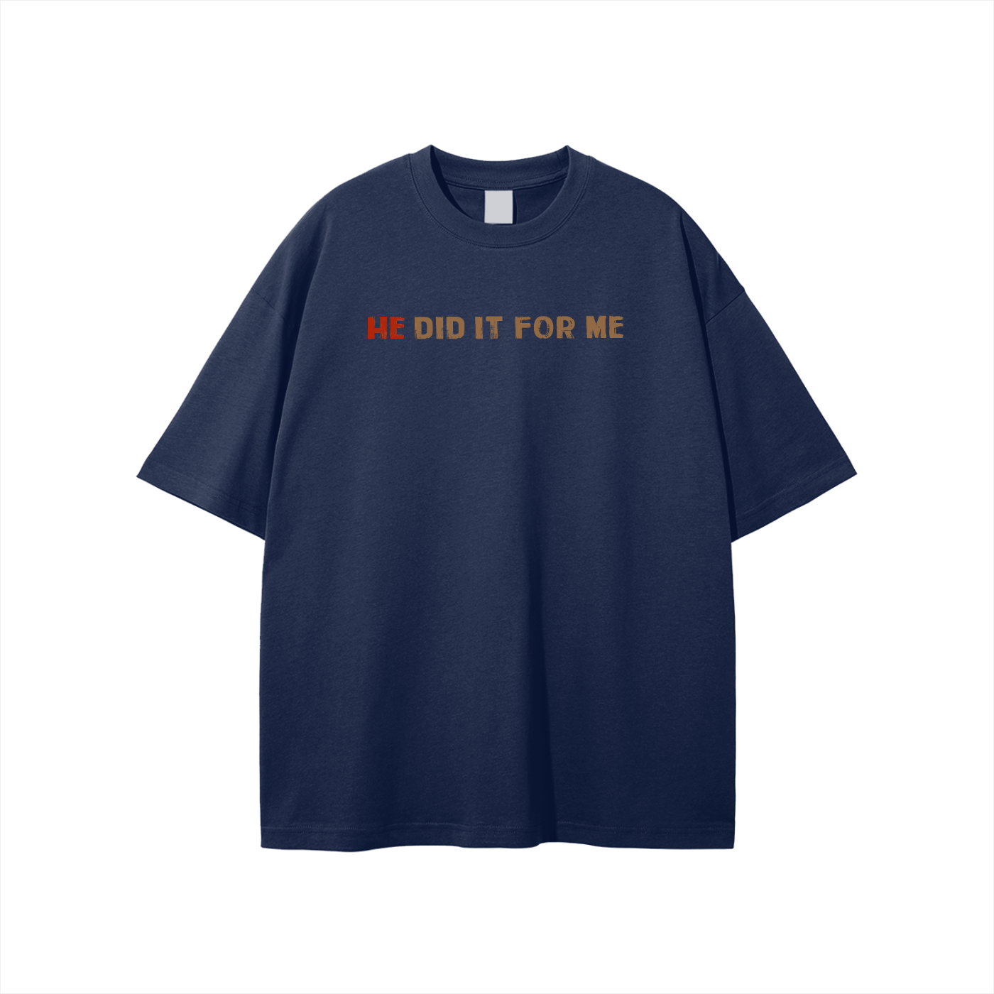 He Did It For Me Unisex T-shirt - Image 35