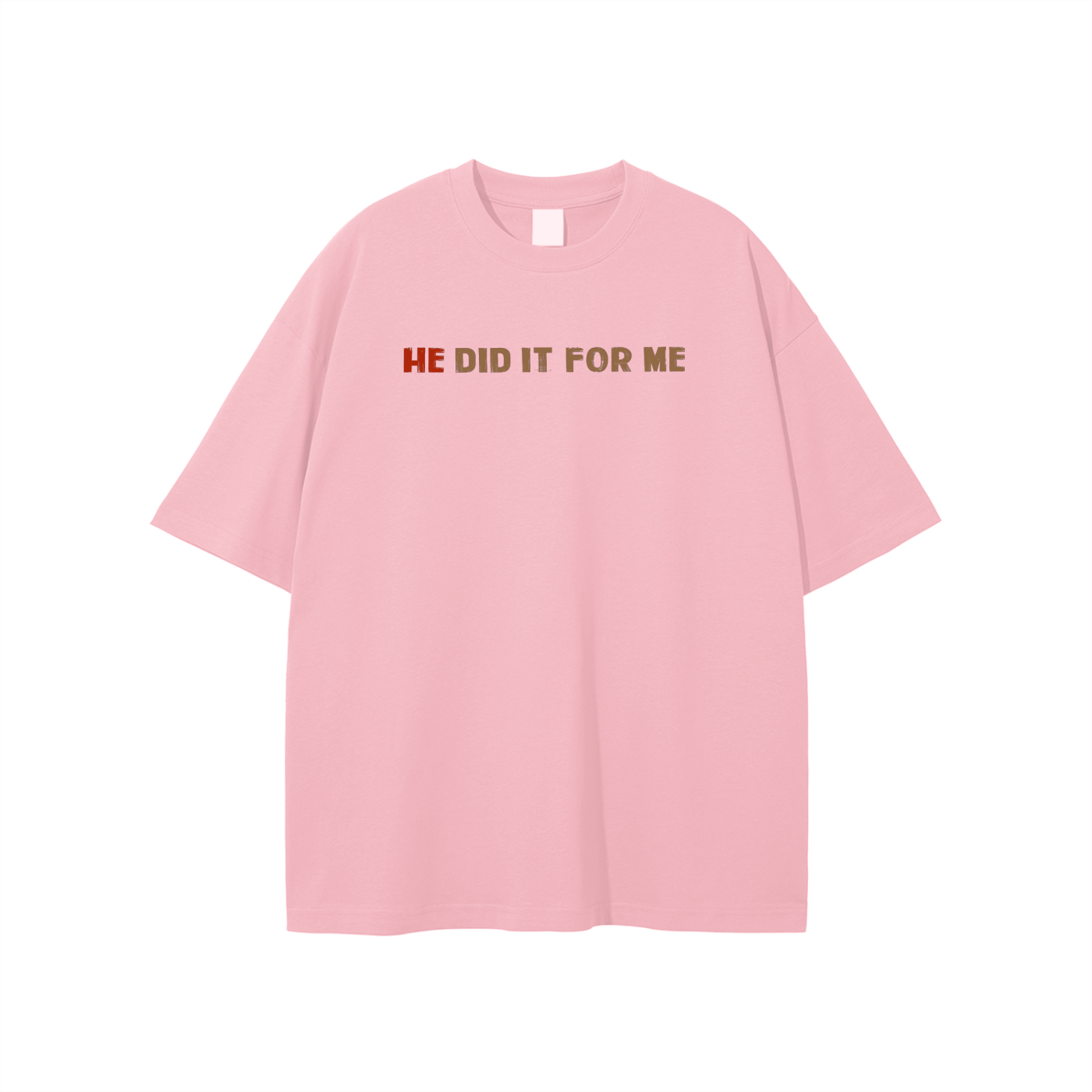 He Did It For Me Unisex T-shirt - Image 11