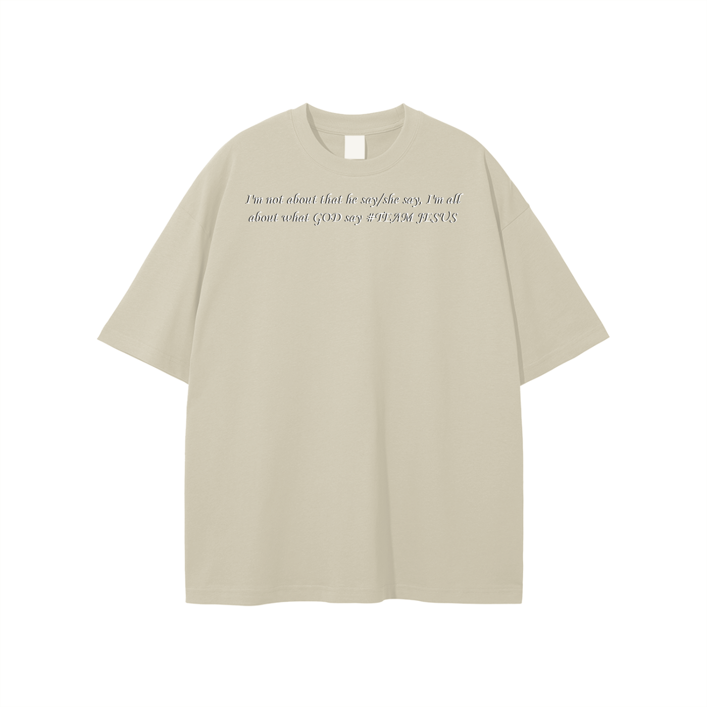 I'm not about that he say/she say, I'm all about what GOD say #TEAM JESUS Unisex T-shirt - Image 15
