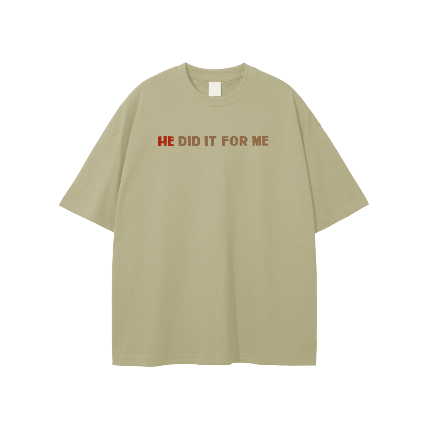 He Did It For Me Unisex T-shirt - Image 17
