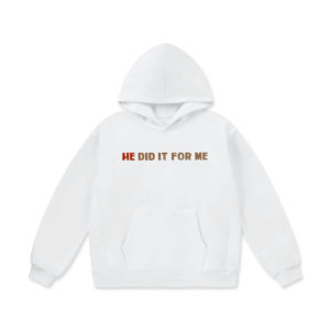 He Did It For Me Oversize Heavyweight Fleece Hoodie - 460 GSM