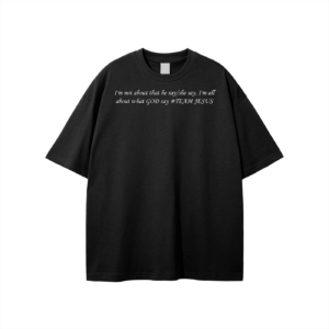 I'm not about that he say/she say, I'm all about what GOD say #TEAM JESUS Unisex T-shirt