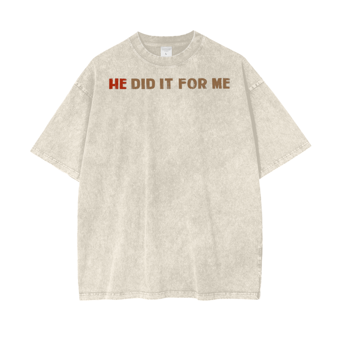 (HE Did It For Me) Acid Wash Oversize T-Shirt - 250 GSM - Image 17