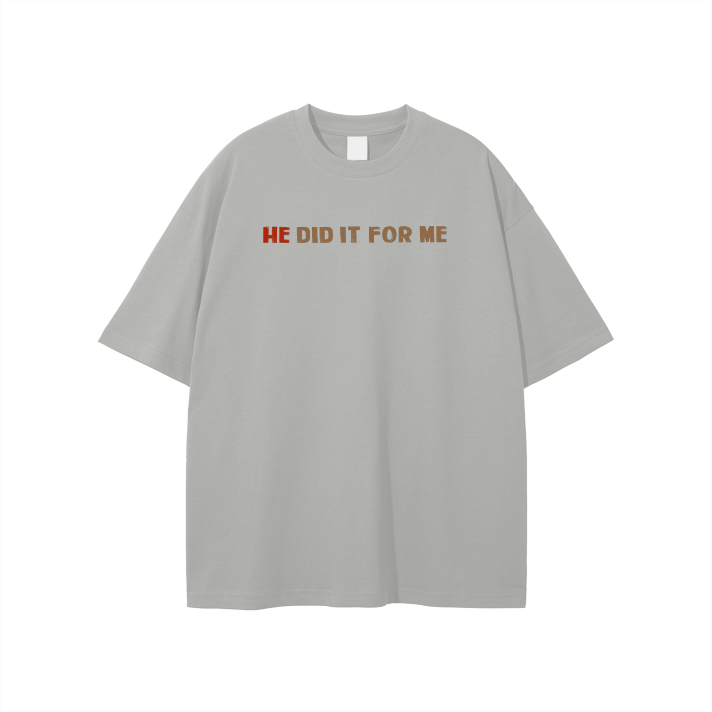 He Did It For Me Unisex T-shirt - Image 13
