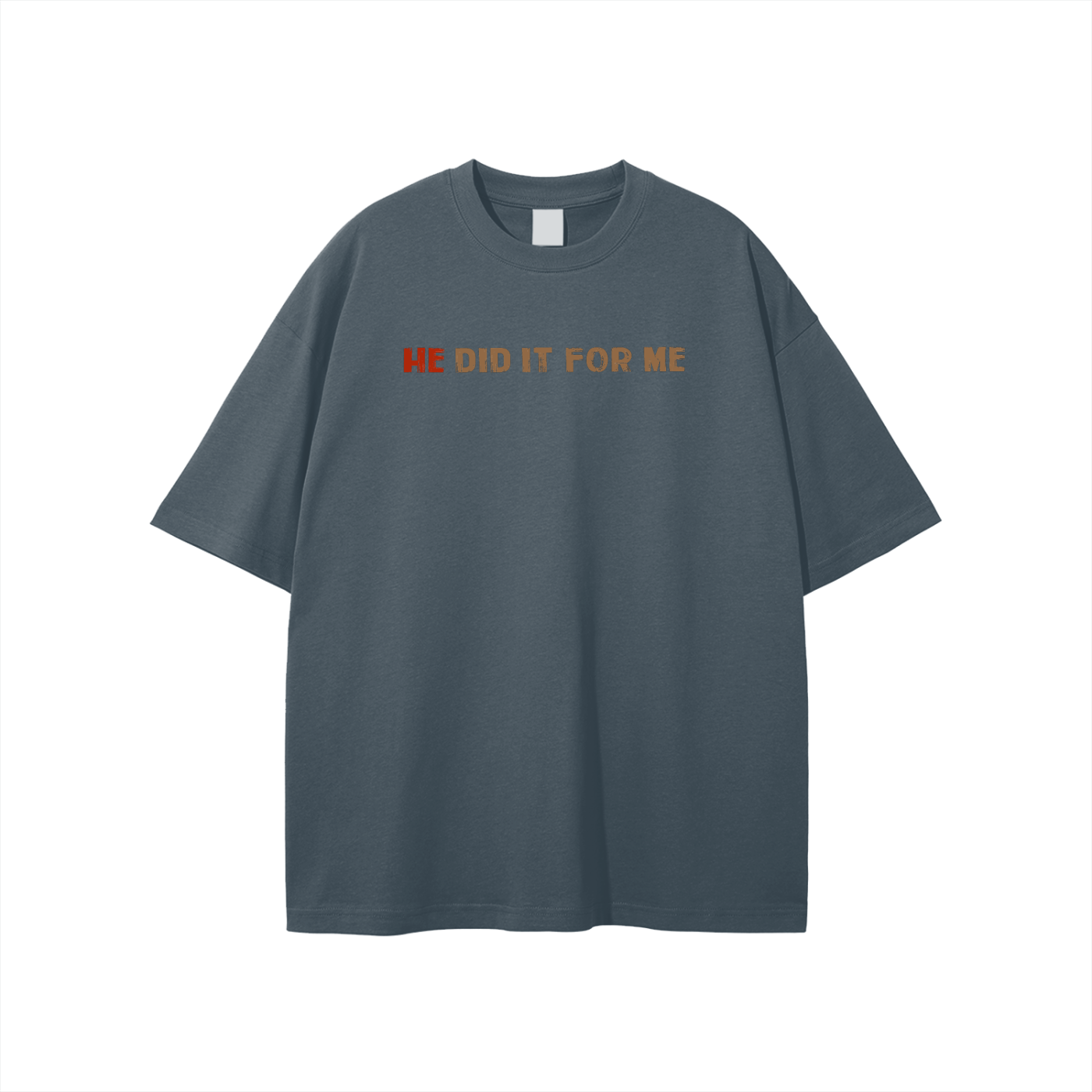 He Did It For Me Unisex T-shirt - Image 29