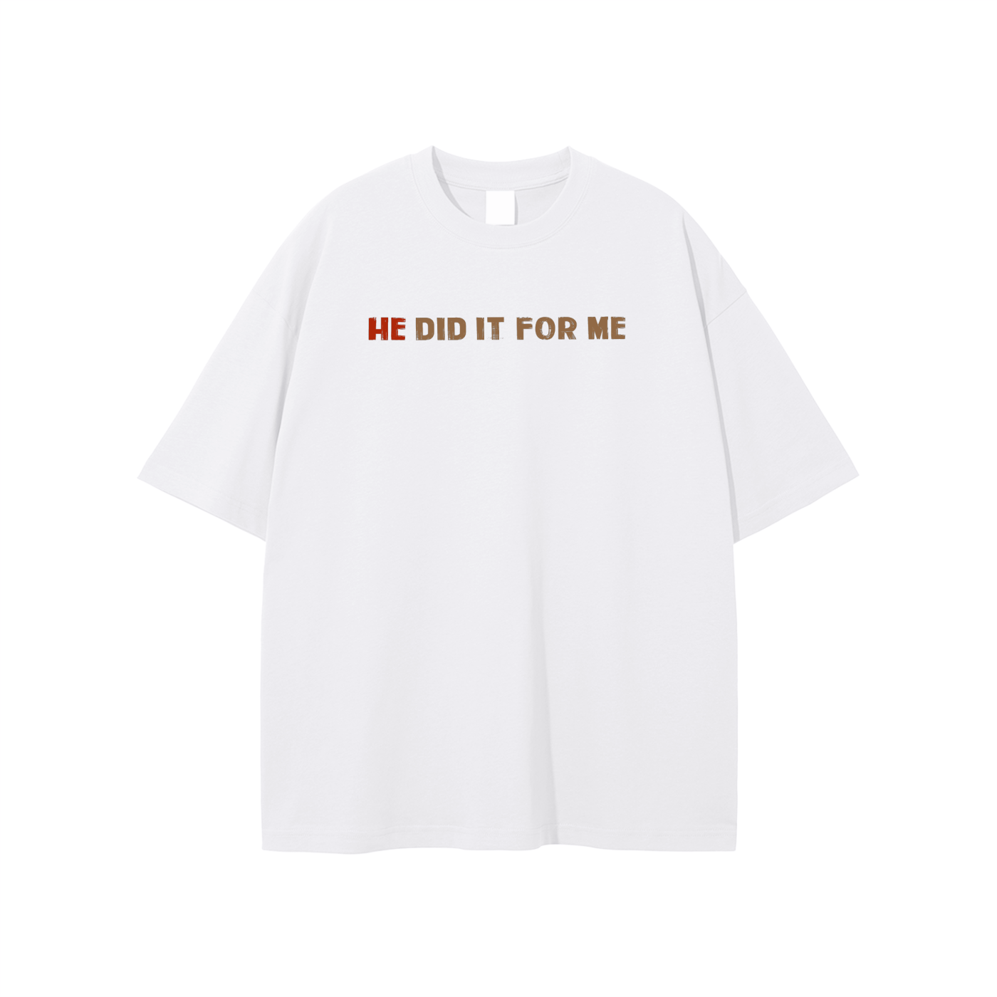 He Did It For Me Unisex T-shirt - Image 3