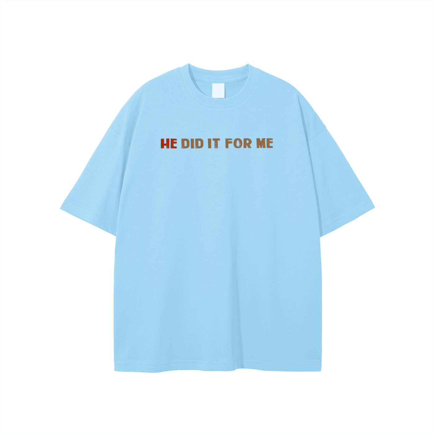 He Did It For Me Unisex T-shirt - Image 9